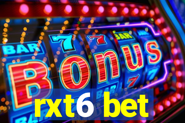 rxt6 bet