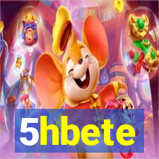 5hbete