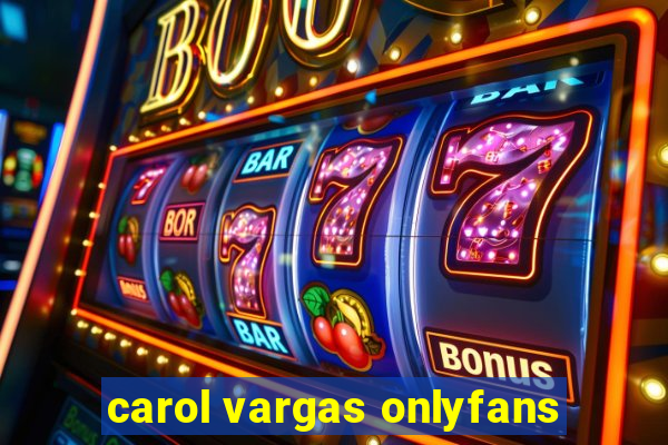 carol vargas onlyfans