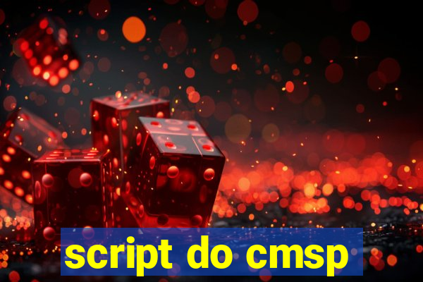 script do cmsp