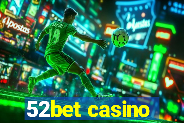 52bet casino