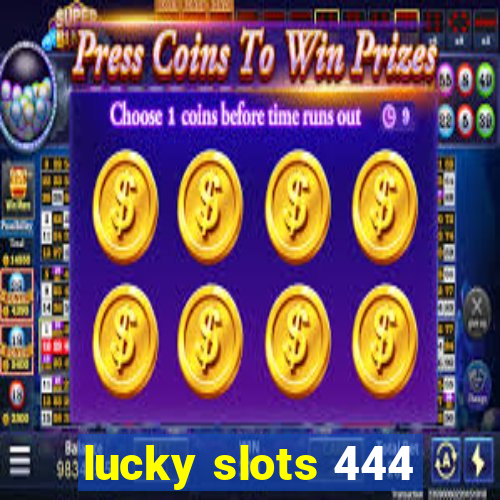 lucky slots 444