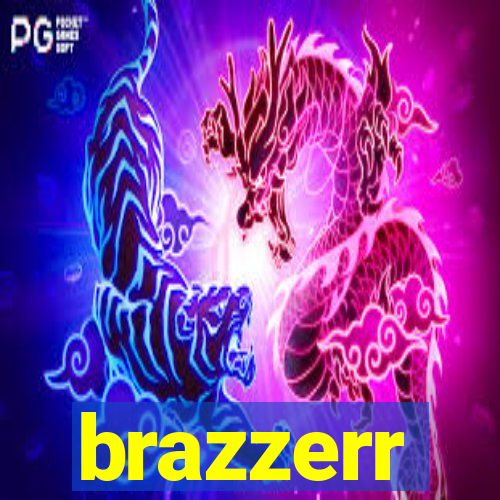 brazzerr