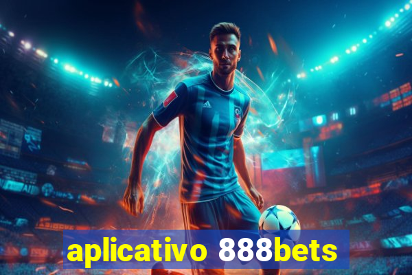 aplicativo 888bets