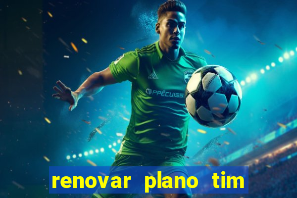 renovar plano tim beta por sms