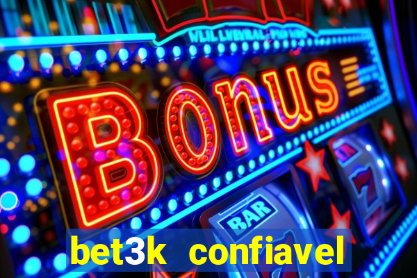 bet3k  confiavel