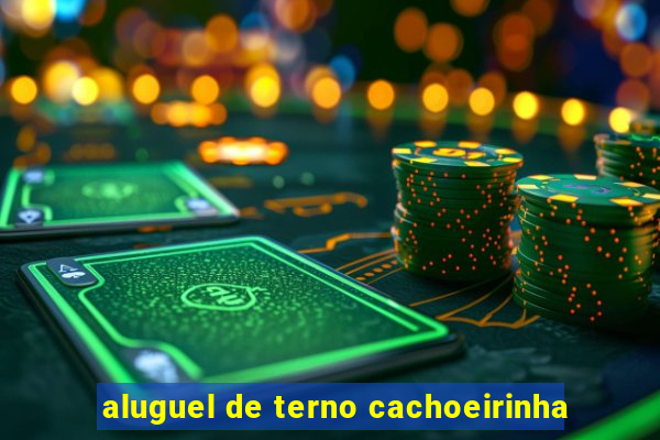 aluguel de terno cachoeirinha