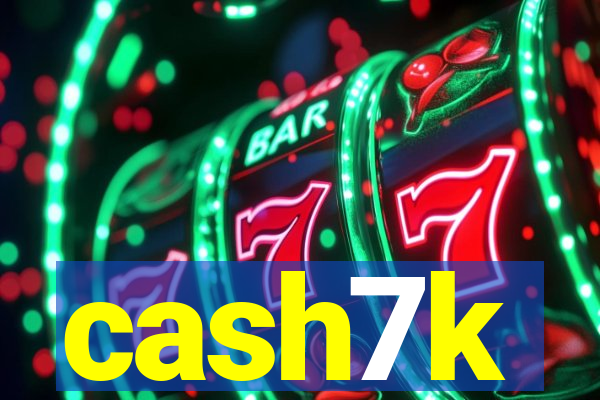 cash7k