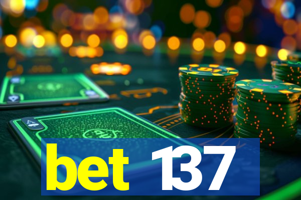 bet 137