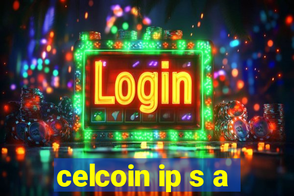 celcoin ip s a