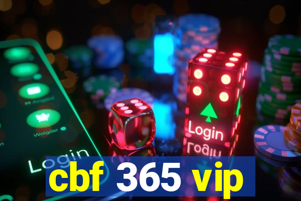 cbf 365 vip