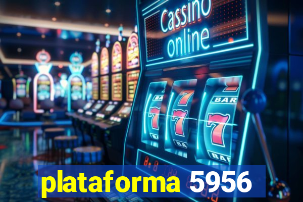 plataforma 5956