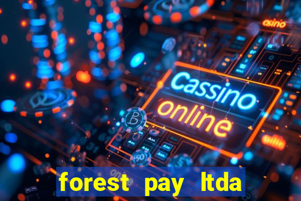 forest pay ltda plataforma de jogos