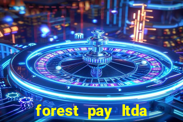 forest pay ltda plataforma de jogos