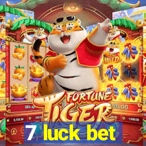 7 luck bet