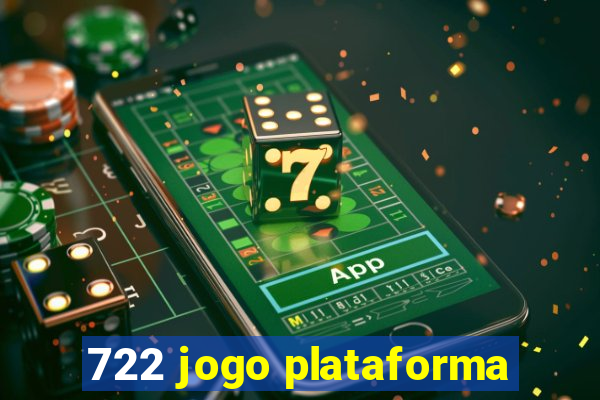 722 jogo plataforma