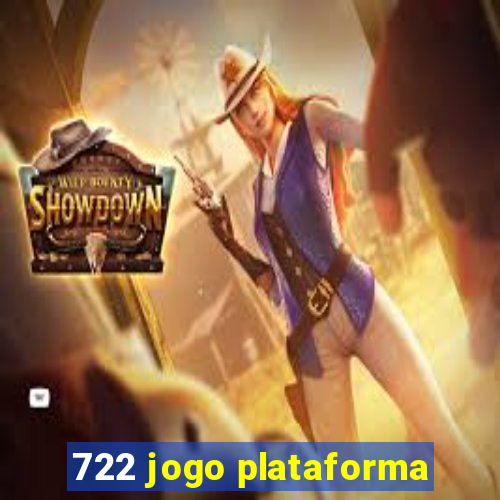 722 jogo plataforma