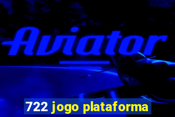 722 jogo plataforma