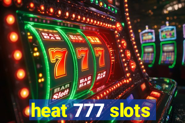 heat 777 slots