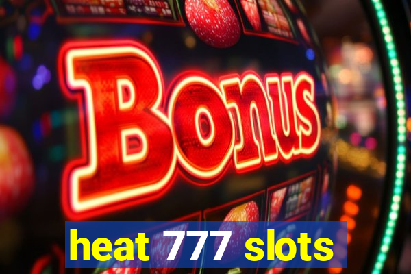 heat 777 slots