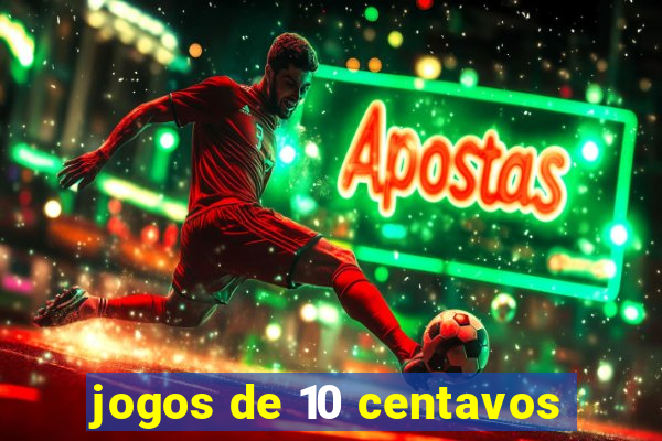 jogos de 10 centavos