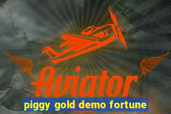 piggy gold demo fortune