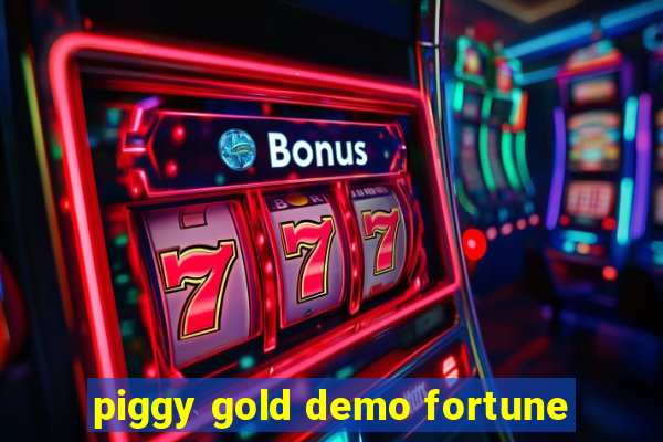 piggy gold demo fortune