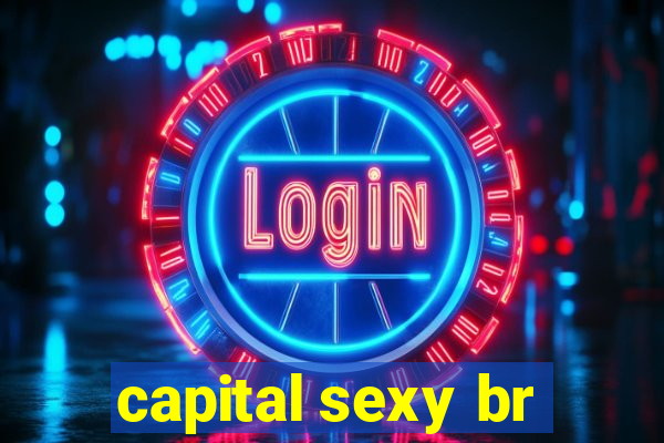 capital sexy br