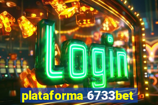 plataforma 6733bet