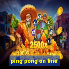 ping pong on line