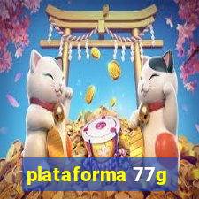 plataforma 77g