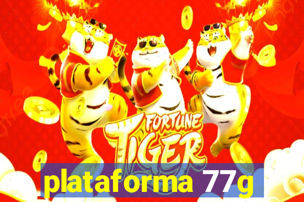 plataforma 77g