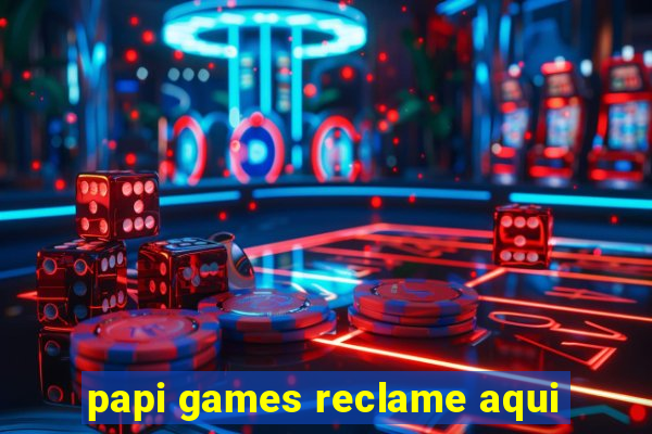 papi games reclame aqui