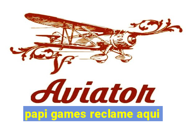 papi games reclame aqui