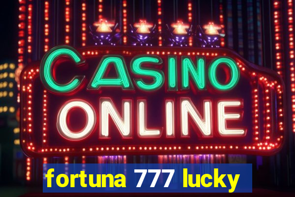 fortuna 777 lucky