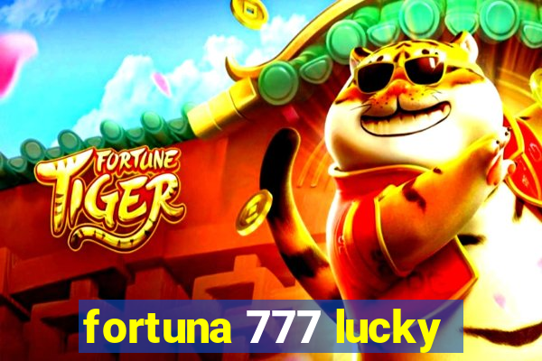 fortuna 777 lucky