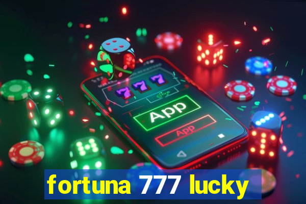 fortuna 777 lucky