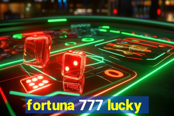 fortuna 777 lucky