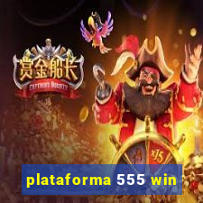 plataforma 555 win