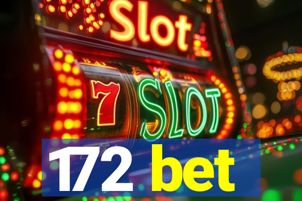 172 bet