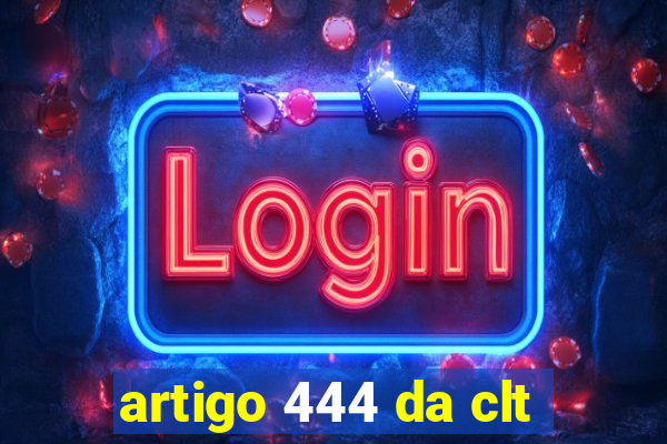 artigo 444 da clt