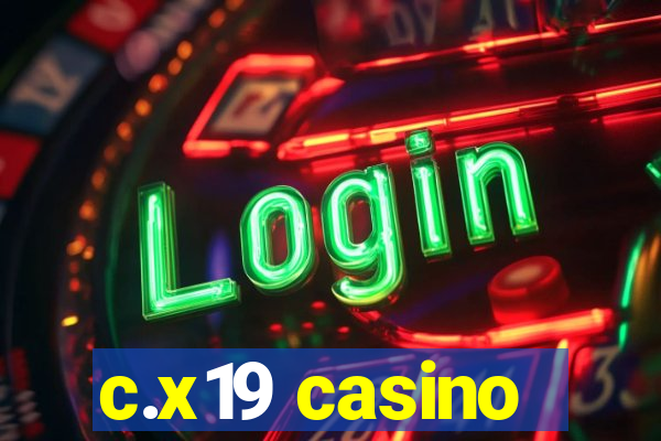 c.x19 casino