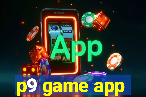 p9 game app