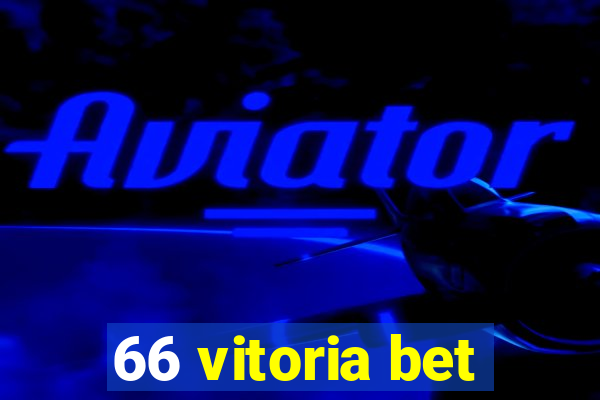 66 vitoria bet