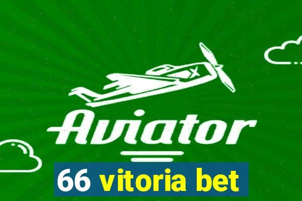 66 vitoria bet