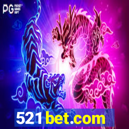 521 bet.com