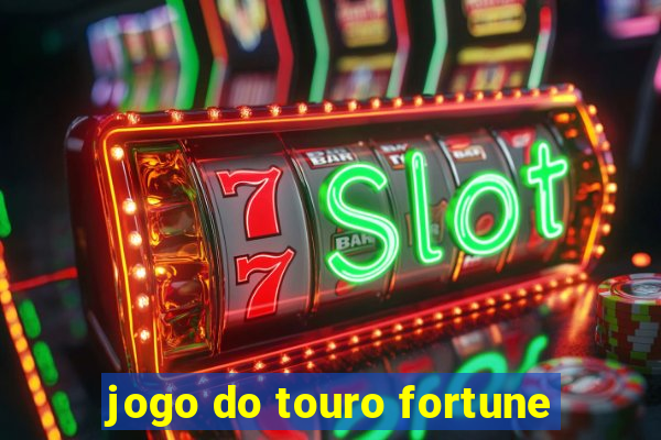 jogo do touro fortune