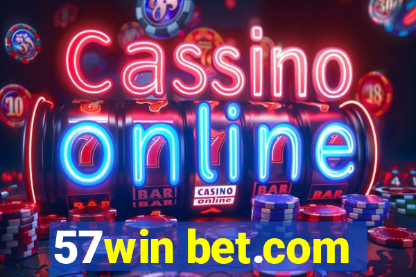 57win bet.com