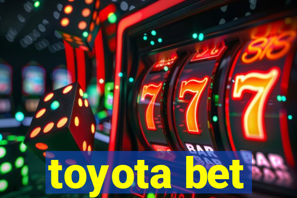 toyota bet