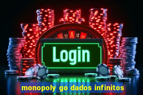 monopoly go dados infinitos